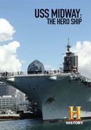History Channel - USS Midway: The Hero Ship