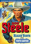 Bob Steele Double Feature: Headin' North (1930) /