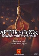 History Channel - Aftershock: Beyond the Civil War