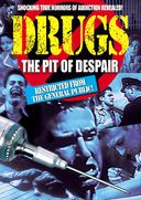 Drugs: The Pit of Despair