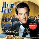 Spotlight On Harry James