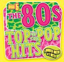 Top of the Pop Hits - The 80s - Disc 5