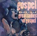The Gospel Essentials: Great Ladies of Gospel