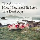 How I Learned to Love the Bootboys (2-CD)