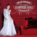 Complete Carnegie Hall Performances (6 Bonus