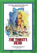 THE THIRSTY DEAD Anamorphic Widescreen Edition