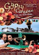 Gypsy Caravan, When the Road Bends