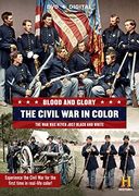 History Channel - Blood and Glory: The Civil War
