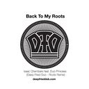Back To My Roots (Deep Fried Dub Remixes)