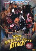 When Puppets & Dolls Attack: A Compilation of