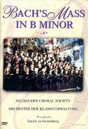 Bach - Mass in B Minor: Neubeuern Choral Society