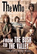 The Who - From the Bush to the Valley: The Keith