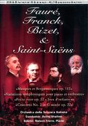 Faure, Franck, Bizet & Saint-Seans: Various Works