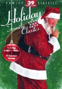 Holiday Family Classics: 39 Features & Shorts