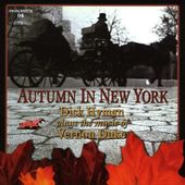 Autumn in New York: Dick Hyman Plays the Music of