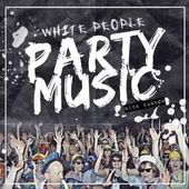 White People Party Music [Clean]