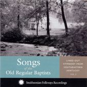 Songs of the Old Regular Baptists: Lined-Out