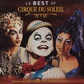 Le Best of Cirque du Soleil (20th Anniversary