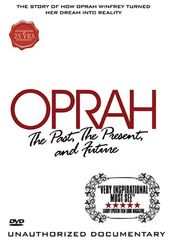 Oprah: The Past, the Present, and Future