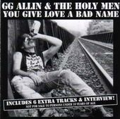 You Give Love a Bad Name (GG Allin & The Holy Men)