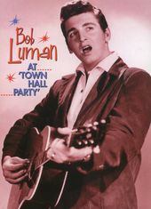 Bob Luman - At Town Hall Party