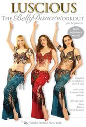 Luscious: The Belly Dance Workout for Beginners,