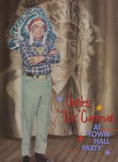 Jenks "Tex" Carman - At Town Hall Party