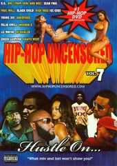 Hip Hop Uncensored, Vol. 7: Hustle On