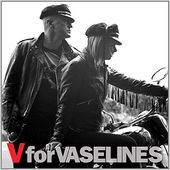 V For Vaselines (+CD)