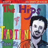 Brazil Classics, Volume 5: The Hips of Tradition
