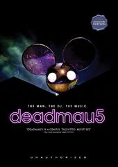 Deadmau5: The Man, the DJ, the Music