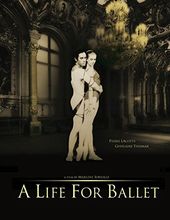 A Life for Ballet (Une vie de ballets)