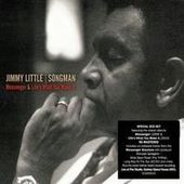 Jimmy Little-Songman-Messenger & Life's What You..