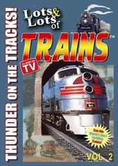 Lots & Lots of Trains, Volume 2