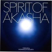 Spirit of Akasha: Celebrating Morning of the Earth