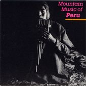 Mountain Music of Peru, Volume 1