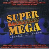 Various Artists: Super Bachatazo Mega 2006