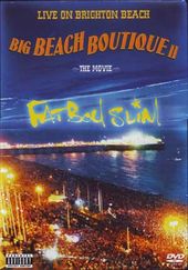 Fatboy Slim - Big Beach Boutique II: The Movie -