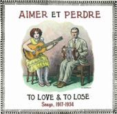 Aimer et Perdre: To Love & To Lose Songs,