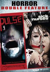 Horror Double Feature: Pulse / Sick Nurses