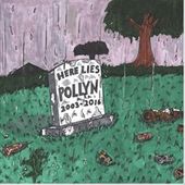 Anthology: Here Lies Pollyn (2003-2016)