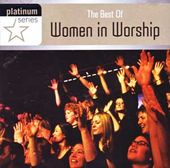 The Best of Women in Worship: Platinum Series