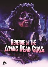 Revenge of the Living Dead Girls