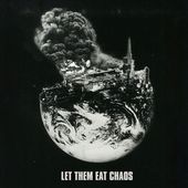 Let Them Eat Chaos [Slipcase]