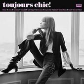 Toujours Chic! More French Girl Singers of The