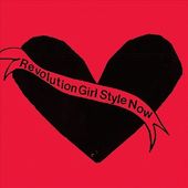 Revolution Girl Style Now
