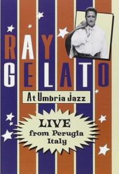 Ray Gelato - At Umbria Jazz: Live from Perugia,