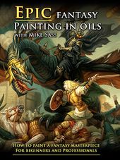 Epic Fantasy Painting in Oils with Mike Sass