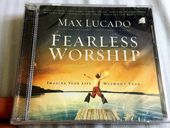 Max Lucado: Fearless Worship