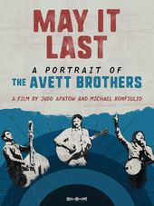 The Avett Brothers - May It Last: A Portrait of